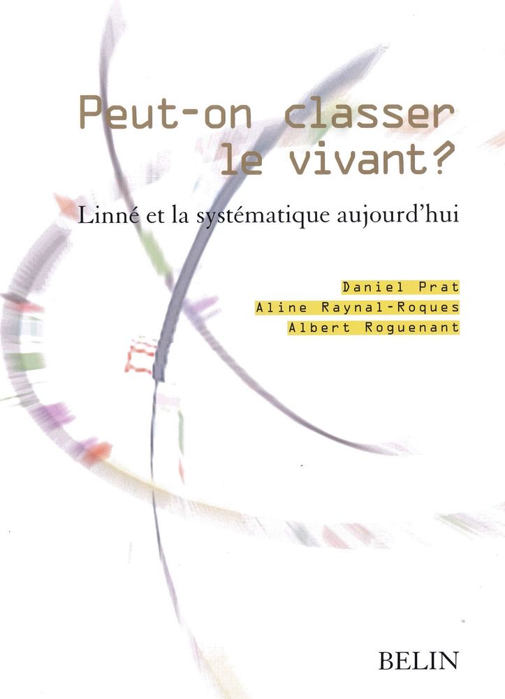 Couverture — Peut-on classer le vivant ? Linné et la systématique aujourd’hui